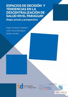 Espacios de decisión y tendencias en la descentralización de Salud en el Paraguay