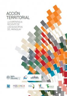 Acción territorial: La experiencia reciente de los municipios en Paraguay