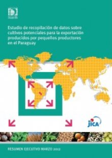 Estudio de recopilación de datos sobre cultivos potenciales para la exportación producidos por pequeños productores del Paraguay
